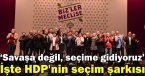 İşte HDP\'nin seçim şarkısı