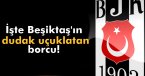 Beşiktaş\'ın borcu 971 milyon TL