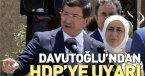 Başbakan Davutoğlu\'ndan HDP\'ye uyarı