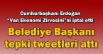 Erdoğan\'ın zirve iptaline belediye başkanından tepki tweetleri
