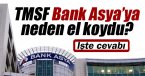 TMSF Bank Asya’ya neden el koydu?