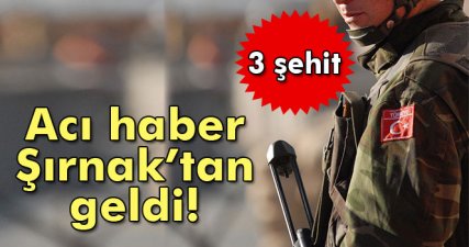 Şırnak'ta askere mayınlı saldırı: 3 şehit