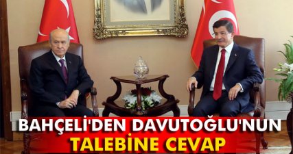 Bahçeli'den Davutoğlu'nun randevu talebine cevap