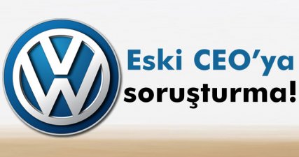 Volkswagen'in eski CEO'suna soruşturma