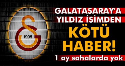Galatasaray'a kötü haber!