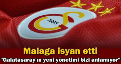'Galatasaray'ın yeni yönetimi bizi anlamıyor'