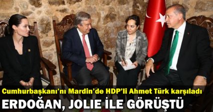Erdoğan, Mardin'de Angelina Jolie ile görüştü