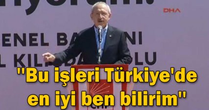 'Bu işleri Türkiye'de en iyi ben bilirim'
