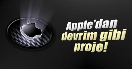 Apple`dan devrim gibi bir proje daha!