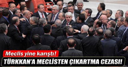 Lütfü Türkkan’a Meclis'ten çıkartma cezası