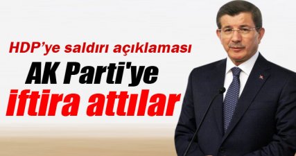 Davutoğlu: 'AK Parti'ye iftira attılar'